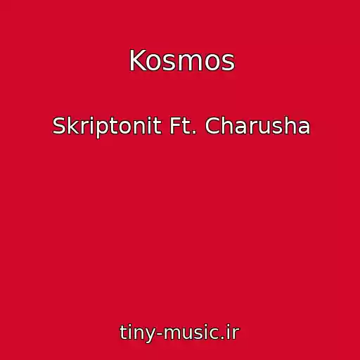 کاور آهنگ Kosmos از Skriptonit Ft. Charusha