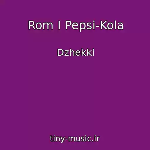 کاور آهنگ Rom I Pepsi-Kola از Dzhekki