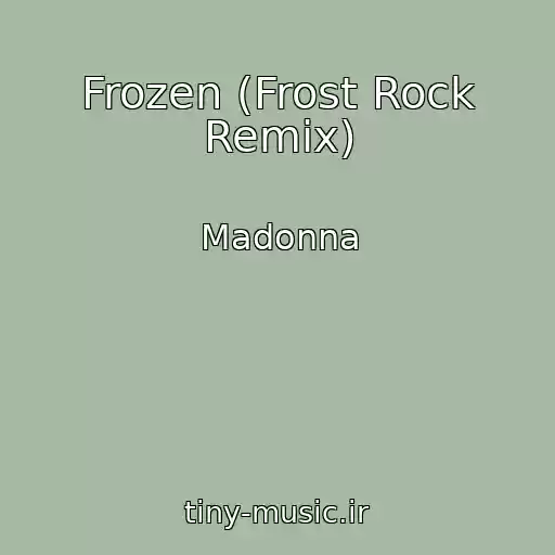 کاور آهنگ Frozen (Frost Rock Remix) از Madonna