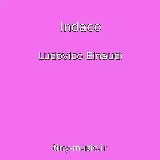 کاور آهنگ Indaco از Ludovico Einaudi