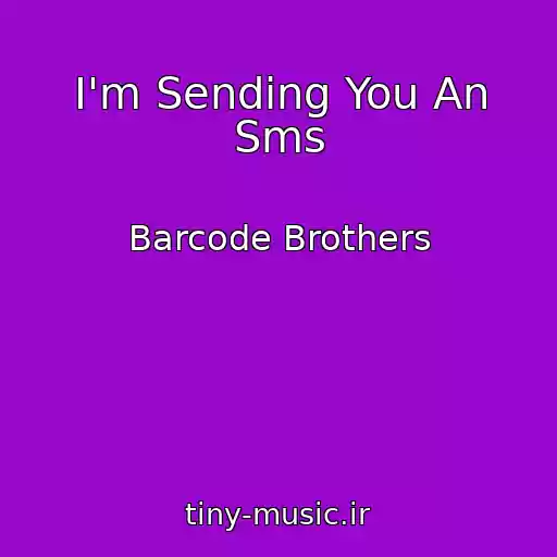 کاور آهنگ I'm Sending You An Sms از Barcode Brothers