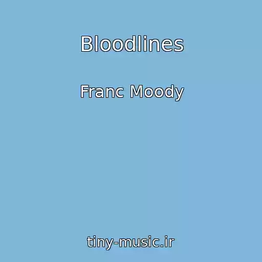 کاور آهنگ Bloodlines از Franc Moody