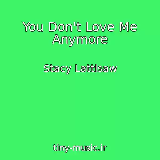 کاور آهنگ You Don't Love Me Anymore از Stacy Lattisaw