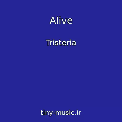 کاور آهنگ Alive از Tristeria