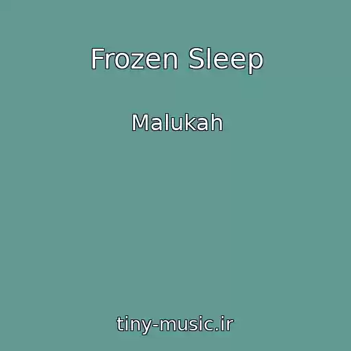 کاور آهنگ Frozen Sleep از Malukah