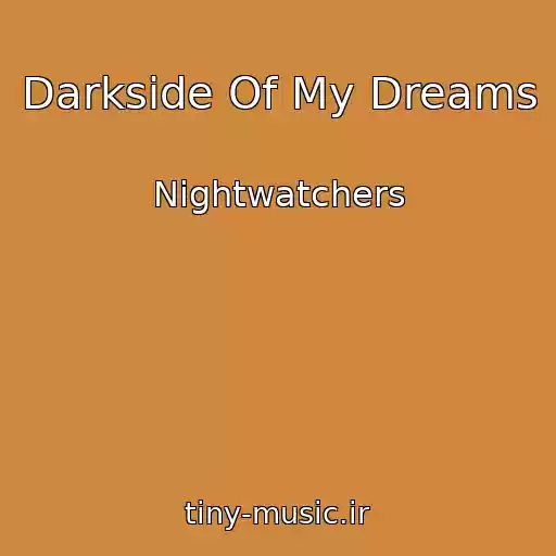 کاور آهنگ Darkside Of My Dreams از Nightwatchers