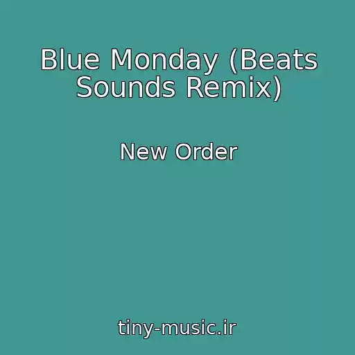 کاور آهنگ Blue Monday (Beats Sounds Remix) از New Order