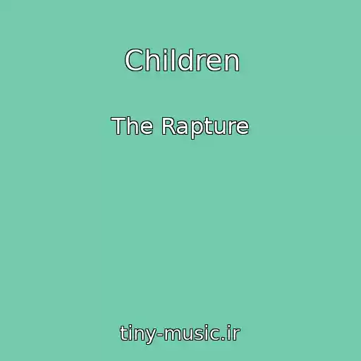 کاور آهنگ Children از The Rapture