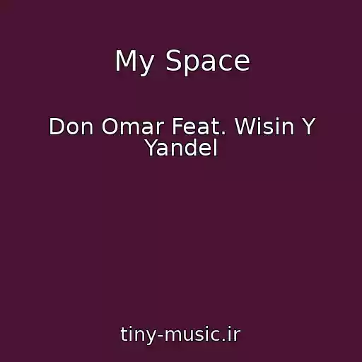 کاور آهنگ My Space از Don Omar Feat. Wisin Y Yandel