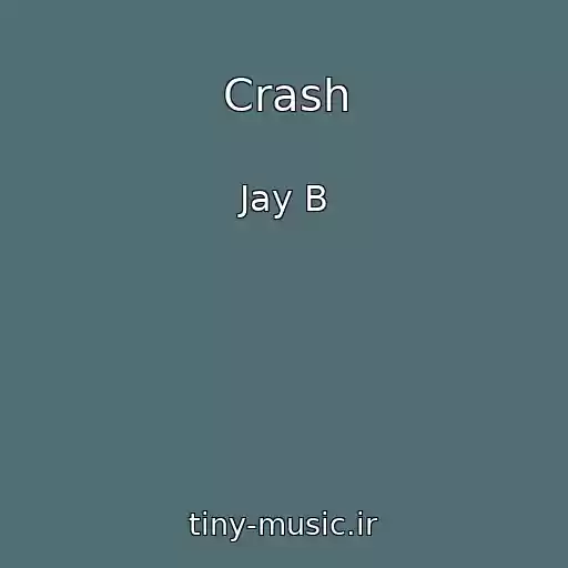 کاور آهنگ Crash از Jay B