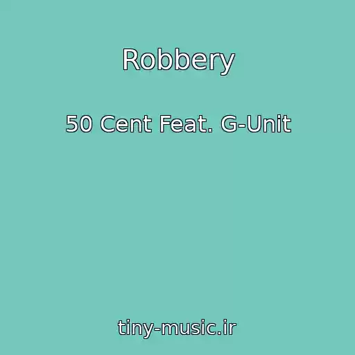 کاور آهنگ Robbery از 50 Cent Feat. G-Unit
