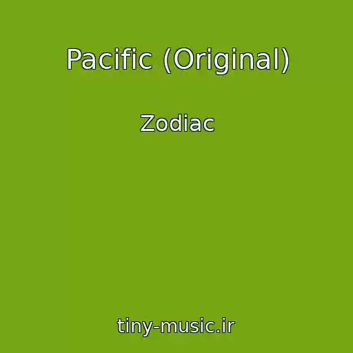 کاور آهنگ Pacific (Original) از Zodiac