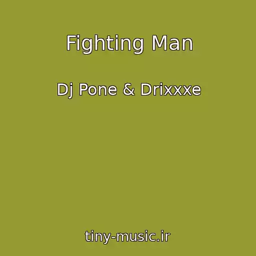 کاور آهنگ Fighting Man از Dj Pone & Drixxxe