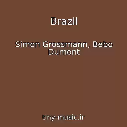 کاور آهنگ Brazil از Simon Grossmann, Bebo Dumont