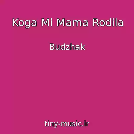 کاور آهنگ Koga Mi Mama Rodila از Budzhak