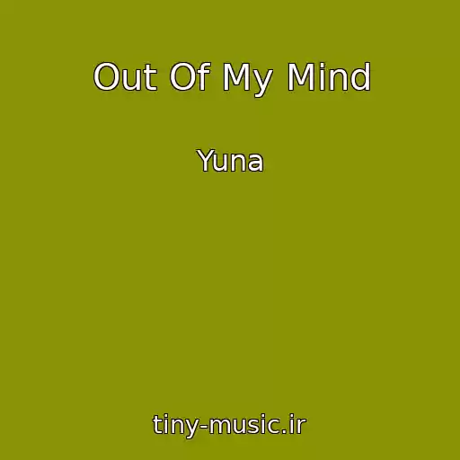 کاور آهنگ Out Of My Mind از Yuna