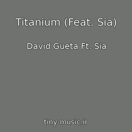 کاور آهنگ Titanium (Feat. Sia) از David Gueta Ft. Sia