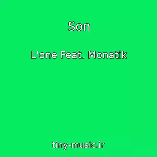 کاور آهنگ Son از L'one Feat. Monatik