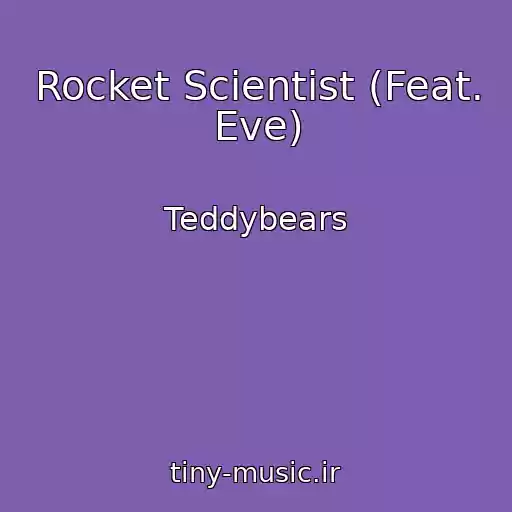 کاور آهنگ Rocket Scientist (Feat. Eve) از Teddybears