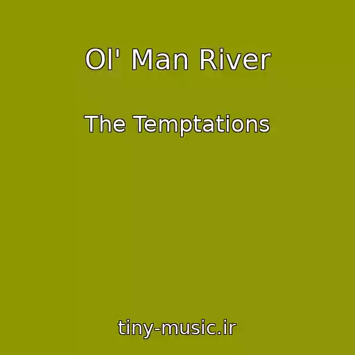 کاور آهنگ Ol' Man River از The Temptations