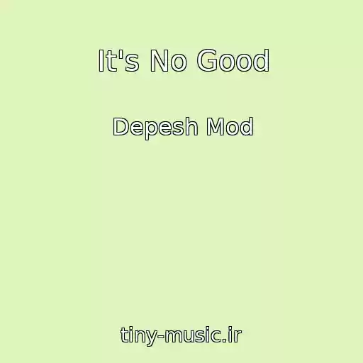 کاور آهنگ It's No Good از Depesh Mod