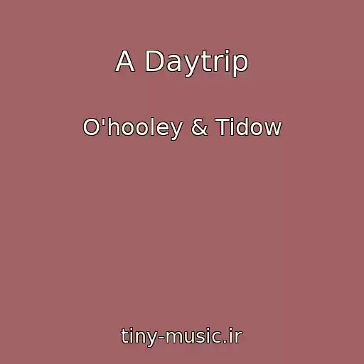 کاور آهنگ A Daytrip از O'hooley & Tidow