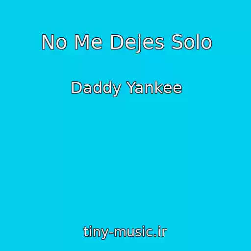 کاور آهنگ No Me Dejes Solo از Daddy Yankee