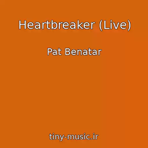 کاور آهنگ Heartbreaker (Live) از Pat Benatar