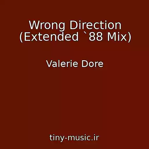 کاور آهنگ Wrong Direction (Extended `88 Mix) از Valerie Dore