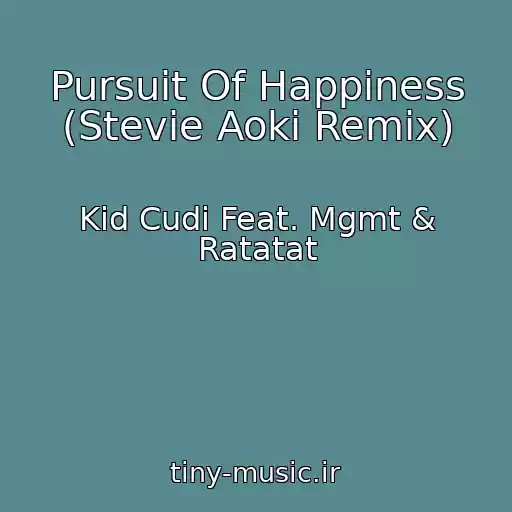 کاور آهنگ Pursuit Of Happiness (Stevie Aoki Remix) از Kid Cudi Feat. Mgmt & Ratatat
