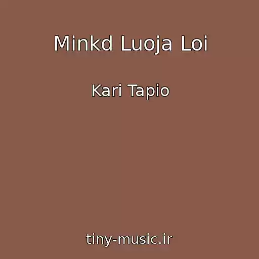 کاور آهنگ Minkd Luoja Loi از Kari Tapio