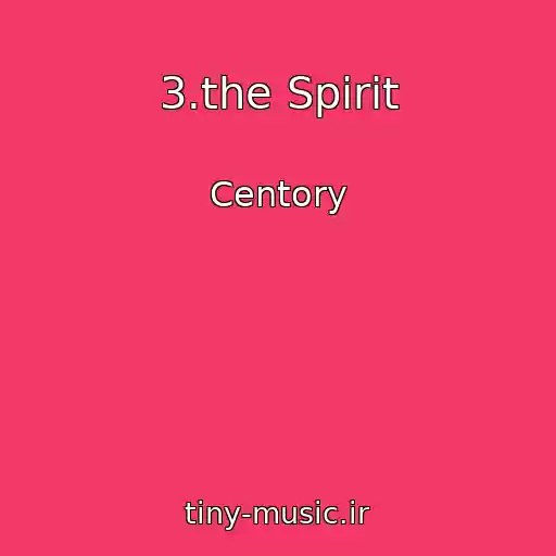کاور آهنگ 3.the Spirit از Centory