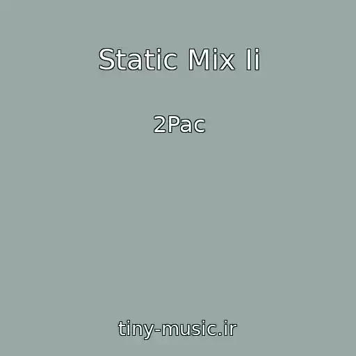 کاور آهنگ Static Mix Ii از 2Pac
