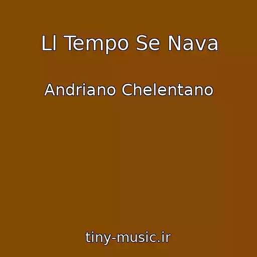 کاور آهنگ Ll Tempo Se Nava از Andriano Chelentano