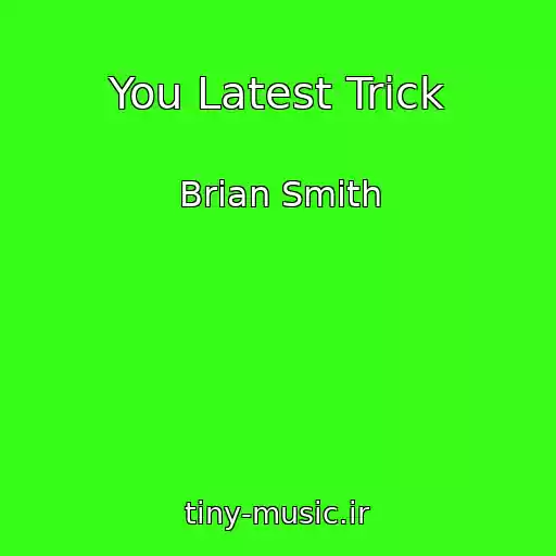 کاور آهنگ You Latest Trick از Brian Smith
