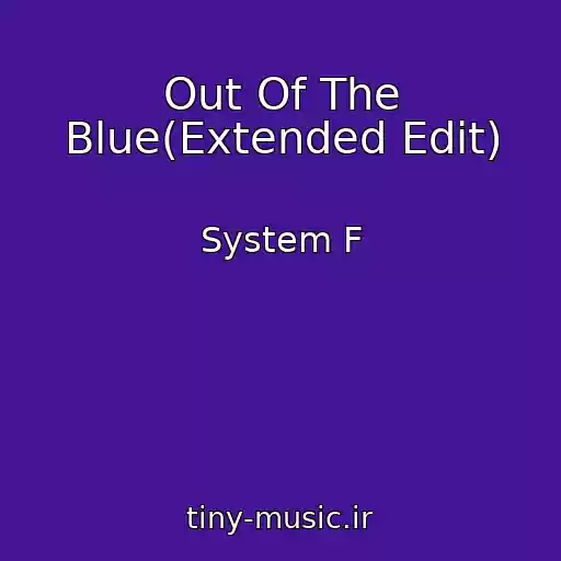 کاور آهنگ Out Of The Blue(Extended Edit) از System F