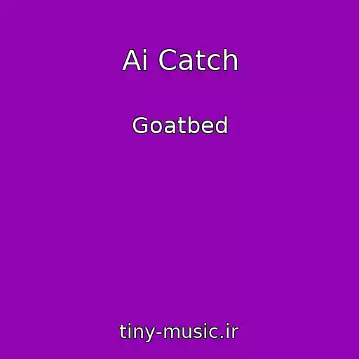 کاور آهنگ Ai Catch از Goatbed