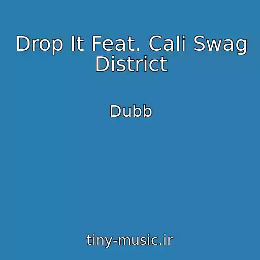 کاور آهنگ Drop It Feat. Cali Swag District از Dubb