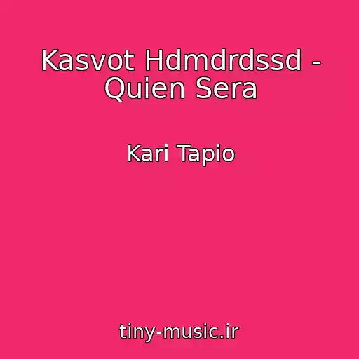 کاور آهنگ Kasvot Hdmdrdssd - Quien Sera از Kari Tapio