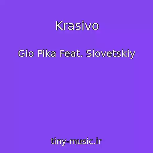 کاور آهنگ Krasivo از Gio Pika Feat. Slovetskiy