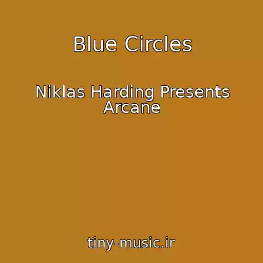 کاور آهنگ Blue Circles از Niklas Harding Presents Arcane