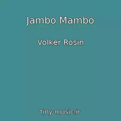 کاور آهنگ Jambo Mambo از Volker Rosin