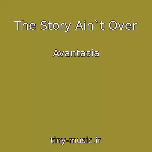 کاور آهنگ The Story Ain`t Over از Avantasia