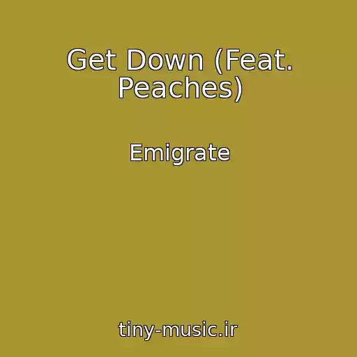 کاور آهنگ Get Down (Feat. Peaches) از Emigrate
