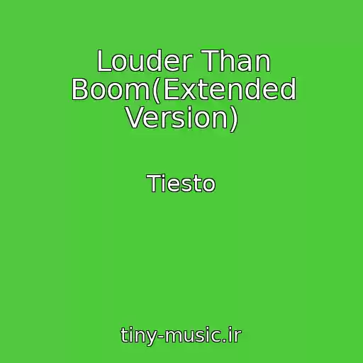 کاور آهنگ Louder Than Boom(Extended Version) از Tiesto
