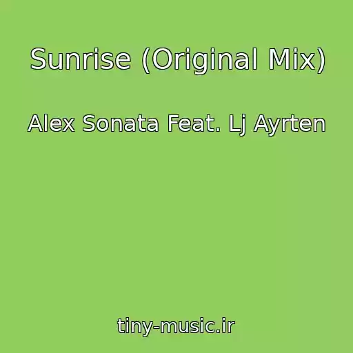 کاور آهنگ Sunrise (Original Mix) از Alex Sonata Feat. Lj Ayrten