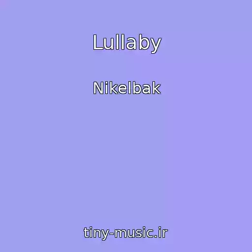 کاور آهنگ Lullaby از Nikelbak