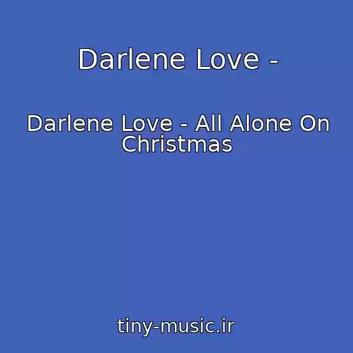 کاور آهنگ Darlene Love - از Darlene Love - All Alone On Christmas