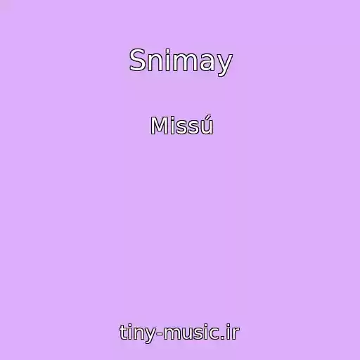 کاور آهنگ Snimay از Missú