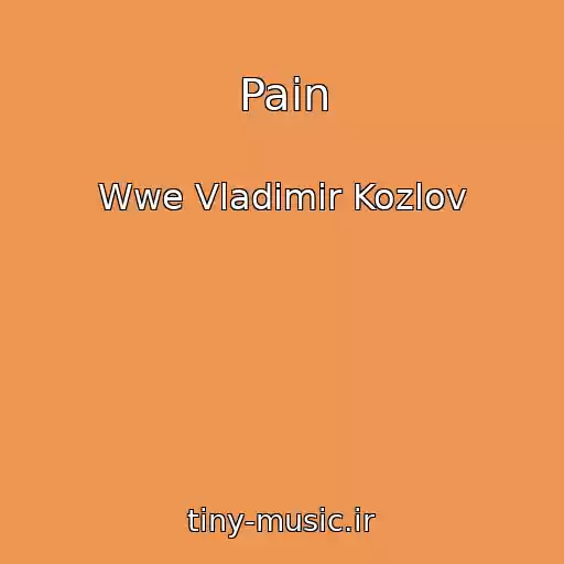 کاور آهنگ Pain از Wwe Vladimir Kozlov